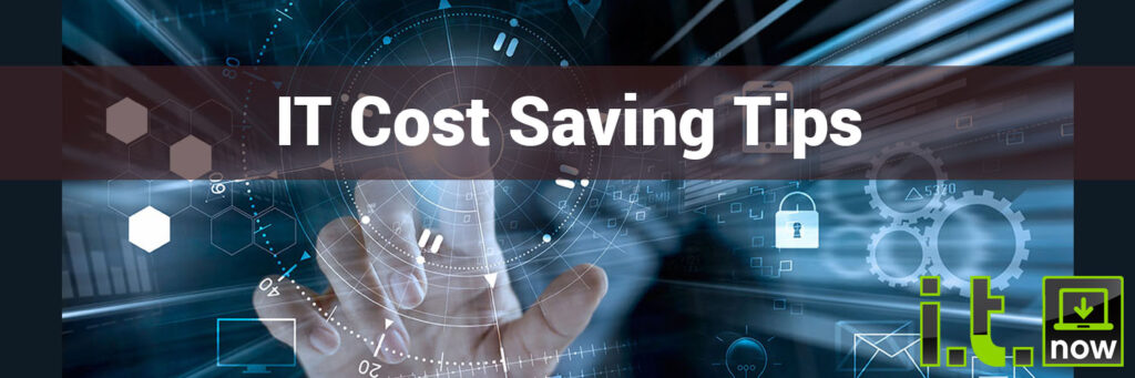 IT Cost Saving Tips